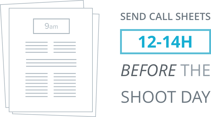 Ultimate Guide to Call Sheets 4 Send Call Sheet 12 to 14 Hours Before the Shoot Day - Call Times - StudioBinder