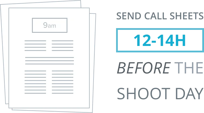 Ultimate Guide to Call Sheets 5 Send Call Sheet 12 to 14 Hours Before the Shoot Day - Call Times - StudioBinder